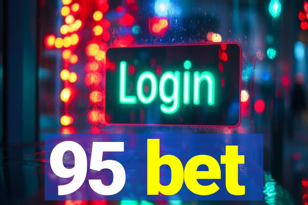 95 bet